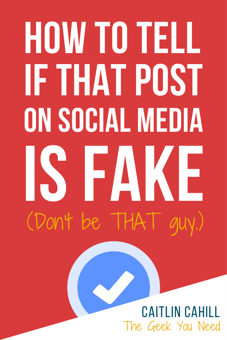 How to Determine if a Social Media Post is Fake Caitlin Cahill The